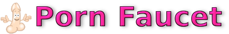 Porn Faucet